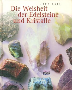 Bild des Verkufers fr Die Weisheit der Edelsteine und Kristalle. zum Verkauf von Versandantiquariat Boller