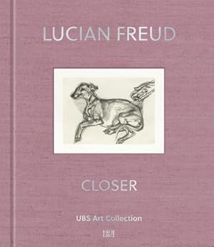 Bild des Verkufers fr Lucian Freud: Closer. UBS Art Collection : Closer. UBS Art Collection zum Verkauf von AHA-BUCH