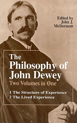 Imagen del vendedor de The Philosophy of John Dewey: Volume 1. the Structure of Experience. Volume 2: The Lived Experience (Paperback or Softback) a la venta por BargainBookStores