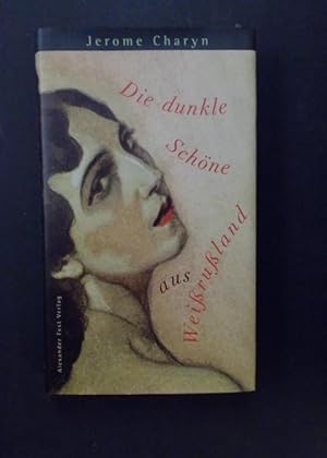 Die dunkle Schöne aus Weißrußland