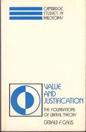 Seller image for Value and Justification. The Foundations of Liberal Theory. for sale by Rnnells Antikvariat AB