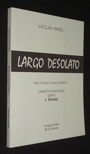 Image du vendeur pour Largo desolato. Pez-c'hoari e seiz taolenn mis en vente par Abraxas-libris