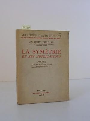 La symétrie et ses applications. Préface de Louis de Broglie.