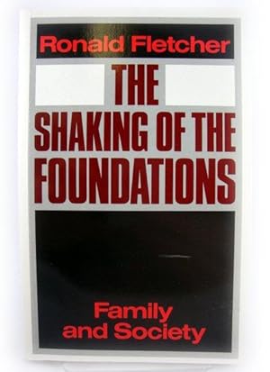 The Shaking of the Foundations: Family and Society
