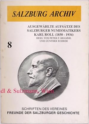 Seller image for Ausgewhlte Aufstze des Salzburger Numismatikers Karl Roll (1850-1934). for sale by Antiquariat MEINDL & SULZMANN OG