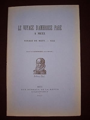 Le voyage d Ambroise Paré à Metz - voyage de Mets - 1552