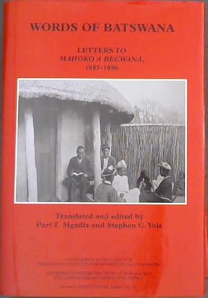 Imagen del vendedor de Words of Batswana: Letters to Mahoko a Becwana, 1883-1896 a la venta por Chapter 1