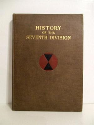 History of the Seventh Division United States Army 1917-1919.