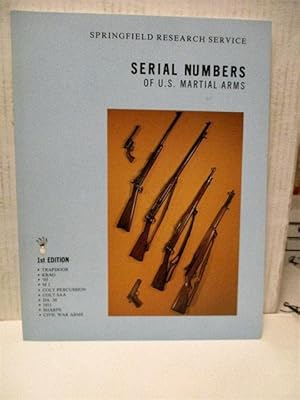 Imagen del vendedor de Serial Numbers of U.S. Martial Arms. (Vol. 1). a la venta por Military Books