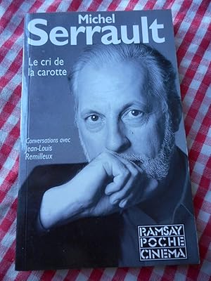 Imagen del vendedor de Le cri de la carotte - Conversations avec Jean-Louis Remilleux a la venta por Frederic Delbos