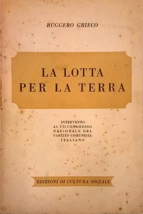 Seller image for La lotta per la terra. for sale by Libreria La Fenice di Pietro Freggio