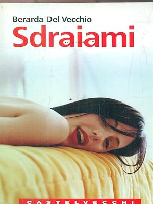 Seller image for Sdraiami for sale by Librodifaccia
