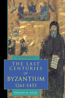 Seller image for The Last Centuries of Byzantium, 1261 1453 (Paperback or Softback) for sale by BargainBookStores