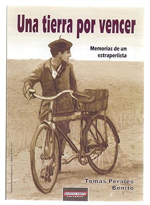 Seller image for UNA TIERRA POR VENCER - MEMORIAS DE UN ESPECIALISTA - for sale by Libreria 7 Soles