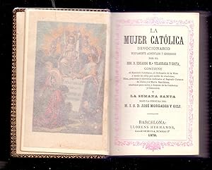 Seller image for LA MUJER CATOLICA, DEVOCIONARIO NUEVAMENTE AUMENTADO Y CORREGIDO for sale by Libreria 7 Soles