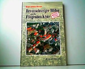 Bild des Verkufers fr Braunschweiger Bilder aus der Fliegenden Kiste. Gestern + heute. zum Verkauf von Antiquariat Kirchheim