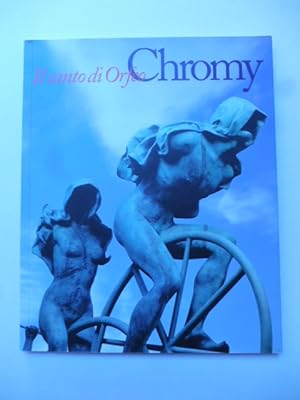 Chromy. Il canto di Orfeo. Di Giuseppe Cordoni