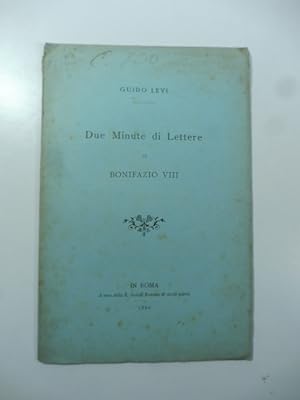 Seller image for Due minute di lettere di Bonifazio VIII for sale by Coenobium Libreria antiquaria