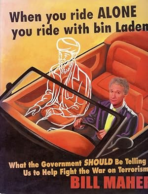 WHEN YOU RIDE ALONE YOU RIDE WITH BIN LADEN : What the Government Should Be Telling Us to Help Fi...