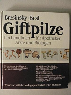Giftpilze: Ein Handbuch für Apotheker, Ärzte und Biologen.