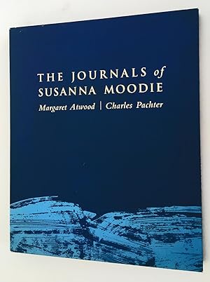 The Journals of Susanna Moodie (Signed by Author & Artist!)
