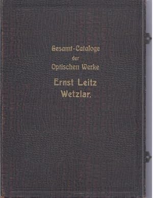 Gesamt-Cataloge der Optischen Werke Ernst Leitz Wetzlar