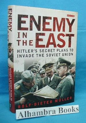 Bild des Verkufers fr Enemy in the East : Hitler's Secret Plans to Invade the Soviet Union zum Verkauf von Alhambra Books