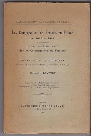 Les congrégation de femmes en France de 1825 à 1901, et notamment la loi du 24 mai 1825 sur les c...