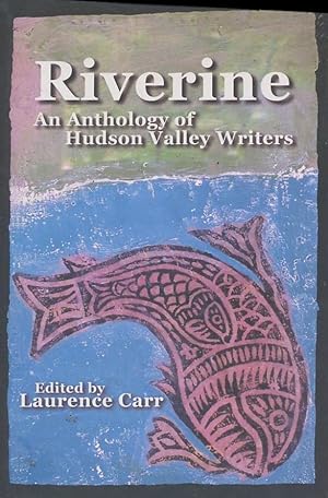 Seller image for Riverine: An Anthology of Hudson Valley Writers (Codhill Press) for sale by CorgiPack