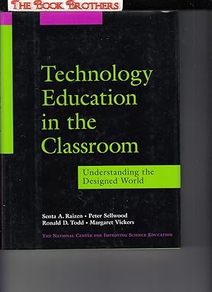 Immagine del venditore per Technology Education in the Classroom: Understanding the Designed World (Jossey-Bass Education) venduto da THE BOOK BROTHERS