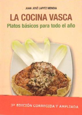 Seller image for LA COCINA VASCA. PLATOS BASICOS PARA TODO EL AO for sale by Librera Raimundo