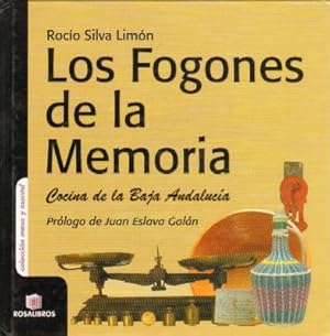 LOS FOGONES DE LA MEMORIA. COCINA DE LA BAJA ANDALUCIA