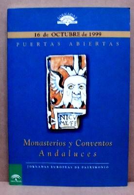 MONASTERIOS Y CONVENTOS ANDALUCES. JORNADAS EUROPEAS DE PATRIMONIO.