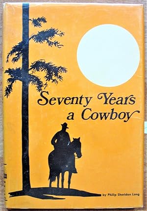 Seller image for Seventy Years a Cowboy for sale by Ken Jackson
