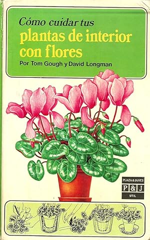 Bild des Verkufers fr Cmo cuidar tus plantas de interior con flores zum Verkauf von Libros Sargantana