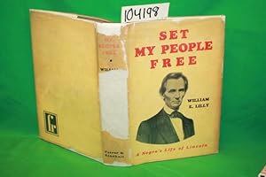 Seller image for Set My People Free: A Negro's Life of Lincoln for sale by Princeton Antiques Bookshop