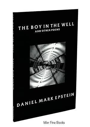 Image du vendeur pour The Boy in the Well: And Other Poems mis en vente par Idler Fine Books