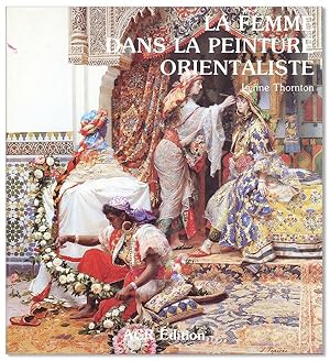 Bild des Verkufers fr La Femme Dans La Peinture Orientaliste zum Verkauf von Lorne Bair Rare Books, ABAA