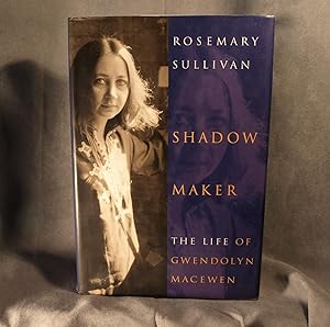 Seller image for Shadow maker: The life of Gwendolyn MacEwen for sale by Anthony Clark