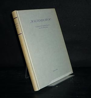 Bild des Verkufers fr Waltende Spur". Festschrift fr Ludwig Denecke zum 85. Geburtstag. Im Auftrag der Brder Grimm-Gesellschaft Kassel herausgegeben von Hein Rlleke. (= Schriften der Brder Grimm-Gesellschaft Kassel, Band 25). zum Verkauf von Antiquariat Kretzer