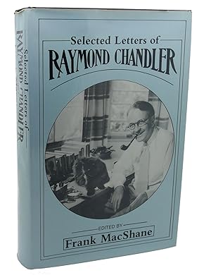 SELECTED LETTERS OF RAYMOND CHANDLER