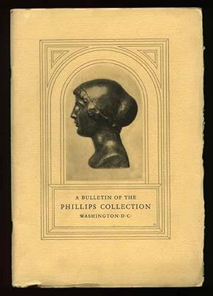 A Bulletin of the Phillips Collection containing catalogue and notes of interpretation relating t...