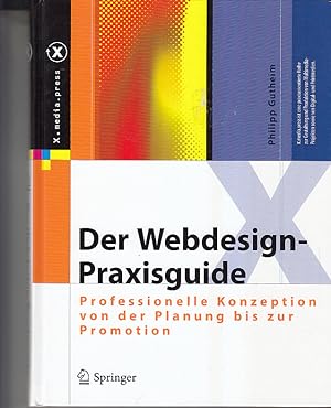 Image du vendeur pour Der Webdesign-Praxisguide: Professionelle Konzeption von der Planung bis zur Promotion mis en vente par AMAHOFF- Bookstores