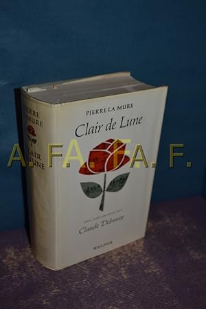 Seller image for Clair de lune : Der Lebensroman des Claude Debussy. for sale by Antiquarische Fundgrube e.U.