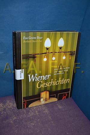 Seller image for Wiener Geschichten : ein Streifzug durch Beisln, Bars und Kaffeehuser der Knstler. Idee und Text. Fotogr. von Berthold Steinhilber for sale by Antiquarische Fundgrube e.U.