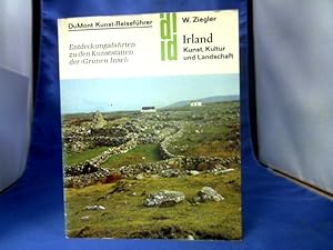 Irland. Kunst, Kultur und Landschaft. Entdeckungsfahrten zu den Kunststätten der "Grünen Insel". ...