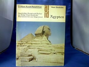 Ägypten. Geschichte, Kunst und Kultur im Niltal : Vom Reich der Pharaonen bis zur Gegenwart. [All...