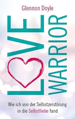 Seller image for Love Warrior for sale by Rheinberg-Buch Andreas Meier eK