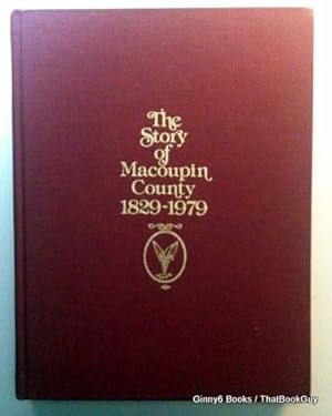 The Story of Macoupin County 1829-1979