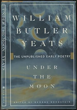 Bild des Verkufers fr Under the Moon: The Unpublished Early Poetry zum Verkauf von Between the Covers-Rare Books, Inc. ABAA